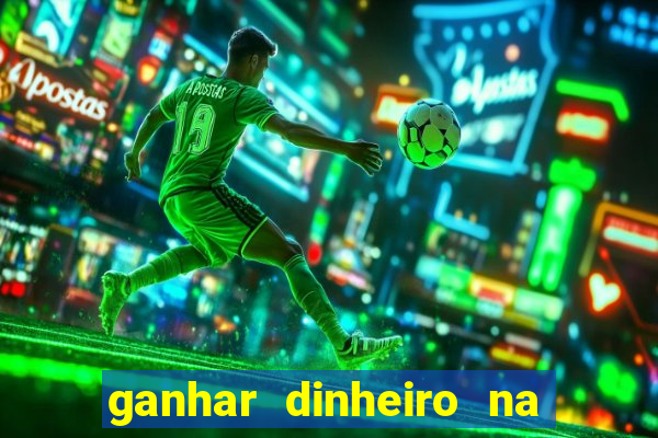 ganhar dinheiro na internet jogando